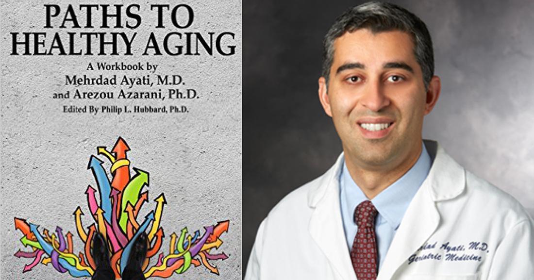 Dr. Ayati geriatrician on Healthy Aging